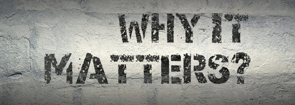 Why It Matters