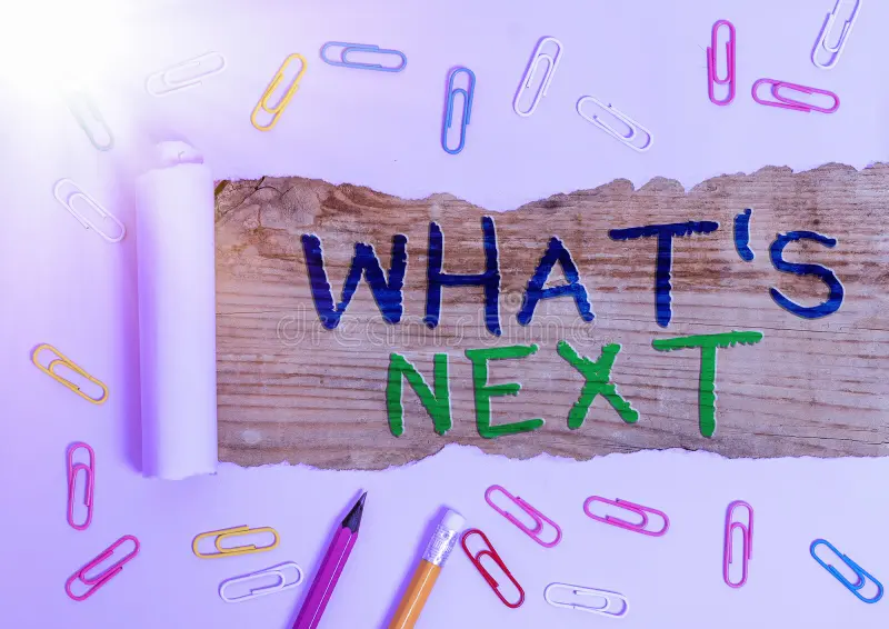 What’s Coming Next?