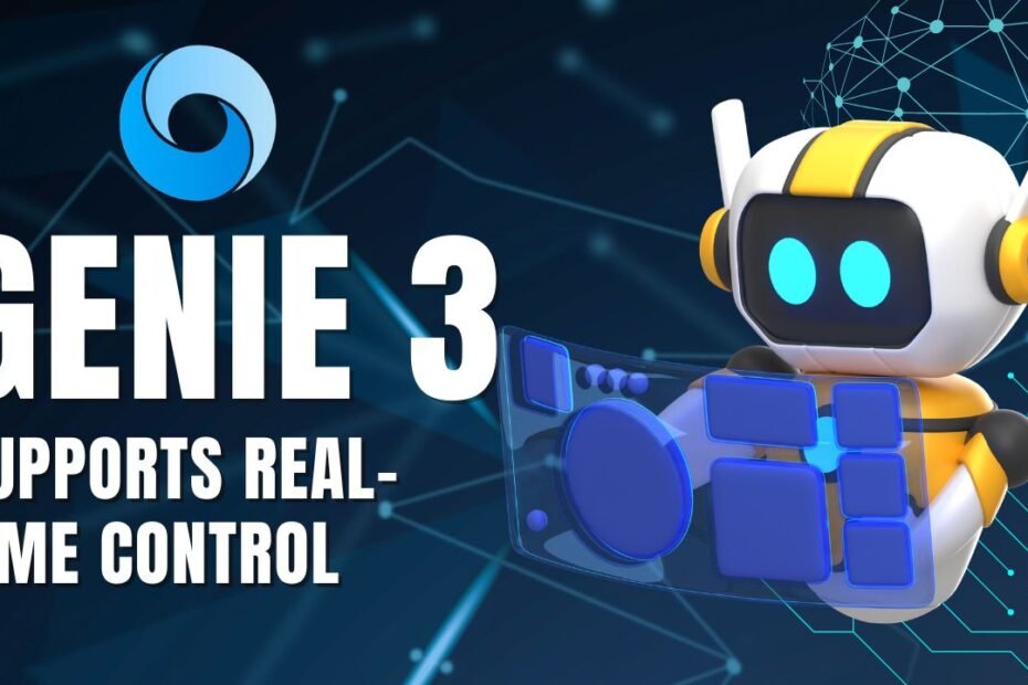 Genie 3 supports real-time control