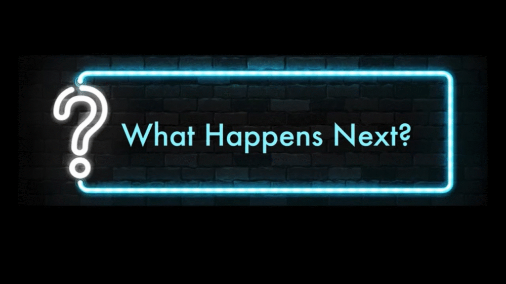 What Happens Next?